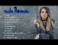 Descubre las Mejores Canciones de Kasia Popowska: La Voz Más Impactante del Pop